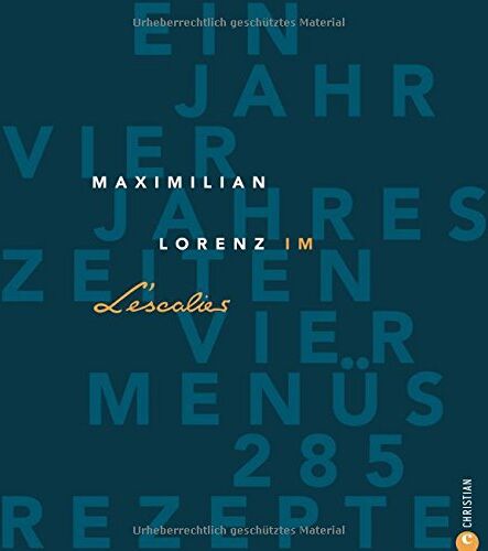 Maximilian Lorenz - Gault&Millau: Maximilian Lorenz im L'Escalier; deutsch-französische Spitzenküche vom Aufsteiger aus Köln in die Sterneküche, Gourmetkochbuch vom Gault&Millau-Koch - Preis vom 30.09.2026 22:30:23 h