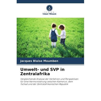 Umwelt- und SVP in Zentralafrika, Taschenbuch von Jacques Blaise Moumben, Verlag Unser Wissen