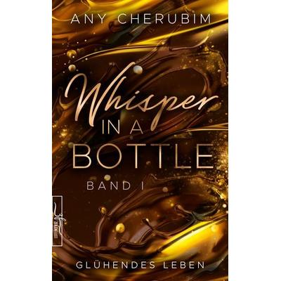 Whisper In A Bottle – Glühendes Leben, Taschenbuch von Any Cherubim, Zeilenfluss, 978-3-96714-131-3