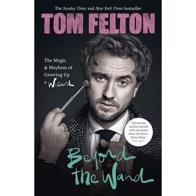 Beyond the Wand, Taschenbuch von Tom Felton, Vermilion