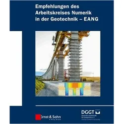 Empfehlungen des Arbeitskreises "Numerik in der Geotechnik" - EANG, Fachbücher von Deutsche Gesellschaft für Geotechnik e.V.