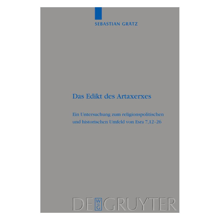 De Gruyter Das Edikt des Artaxerxes (Deutsch, Hardcover, Sebastian Grätz) (8241032)