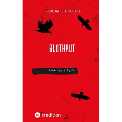 Bluthaut, Taschenbuch von Romina Lutzebäck, Tredition, 978-3-347-53108-6
