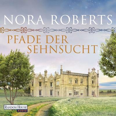 Pfade der Sehnsucht - Nora Roberts, Audio, 9783837126631