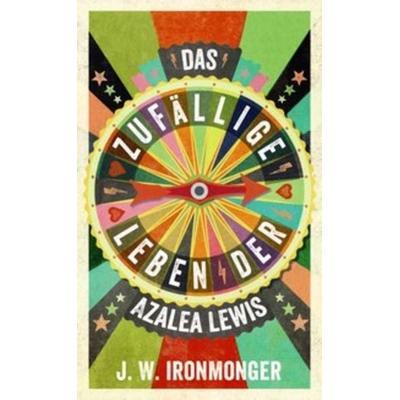 Das zufällige Leben der Azalea Lewis, Gebundene Ausgabe von J. W. Ironmonger, Loewe