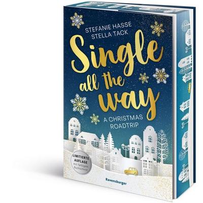 Single All the Way. A Christmas Roadtrip, Taschenbuch von Stefanie Hasse,Stella Tack, Ravensburger Verlag GmbH
