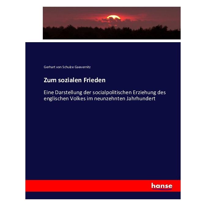 Hansebooks Zum sozialen Frieden (Deutsch, Softcover, Gerhart von Schulze Gaevernitz) (55862595)