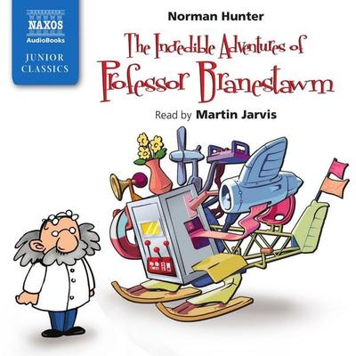 Incredible Adventures of Professor Branestawn (Unabridged) - Norman Hunter, Audio, 4057664034984