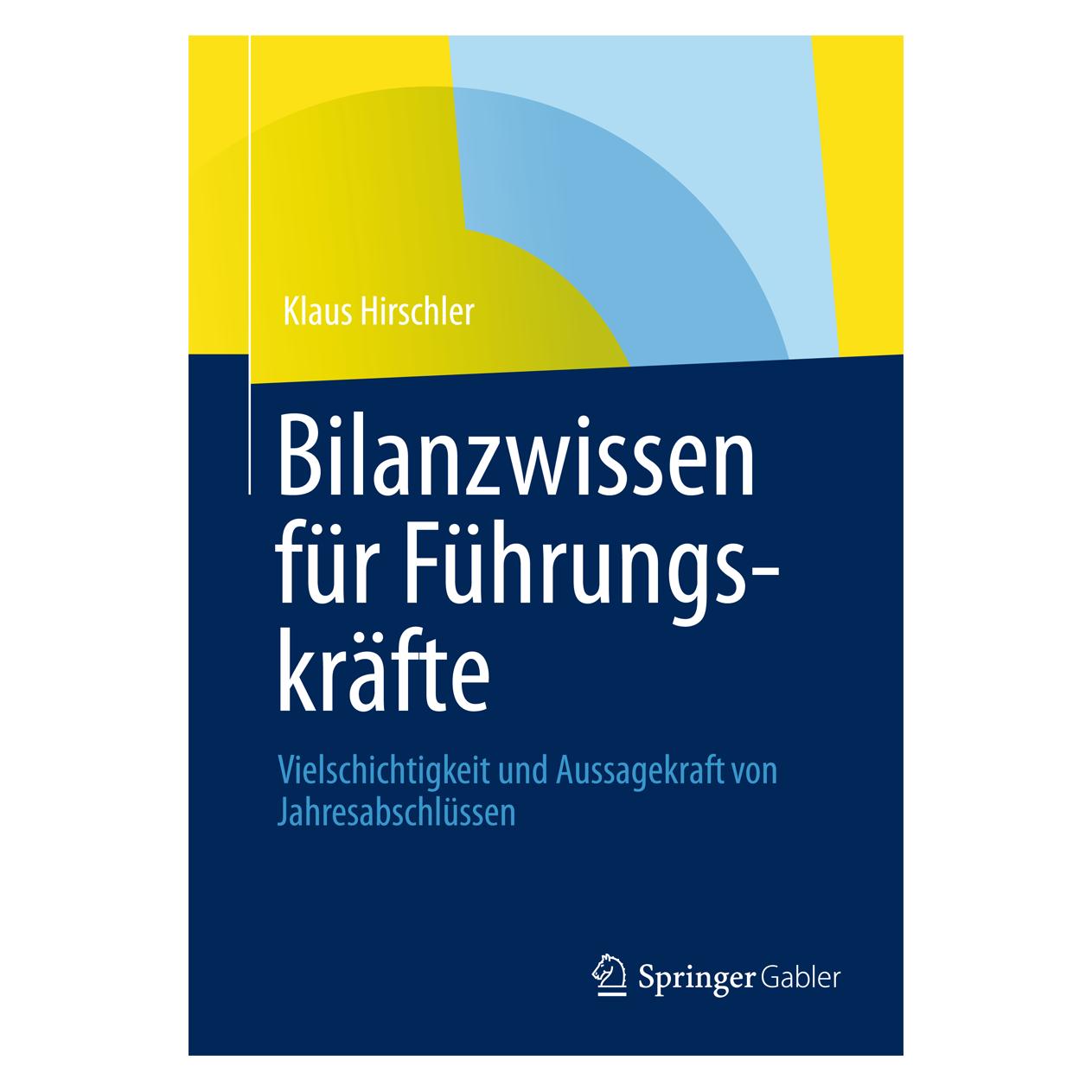 Gabler Bilanzwissen für Führungskräfte (Deutsch, Softcover, Klaus Hirschler) (8732729)