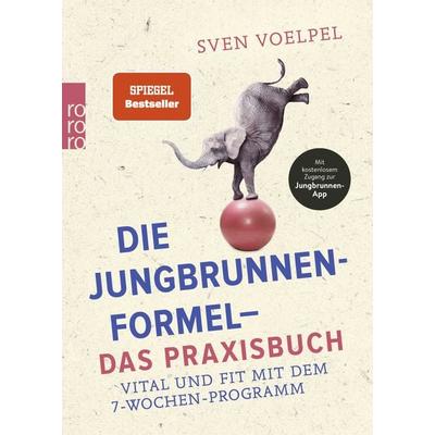 Die Jungbrunnen-Formel - Das Praxisbuch, Taschenbuch von Sven Voelpel, Rowohlt Taschenbuch