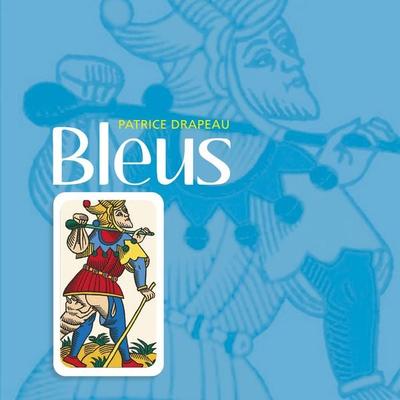 Bleus - Patrice Drapeau, Audio, 9791040580843