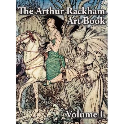 The Arthur Rackham Art Book - Volume I, Gebundene Ausgabe von , Pook Press, 978-1-4733-3535-6