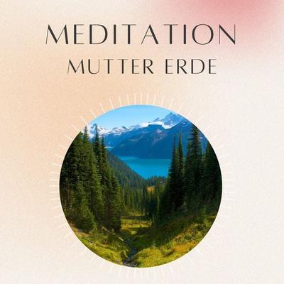 Meditation Mutter Erde - Daniel Hoch, Audio, 4070169865556
