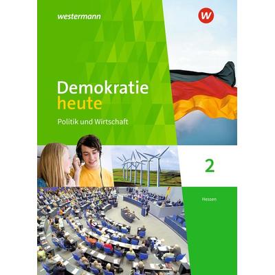 Demokratie heute - Ausgabe 2018 für Hessen, Gebundene Ausgabe von Dieter Deiseroth,Heinz-Ulrich Wolf, Westermann Schulbuchverlag, 978-3-14-101361-0