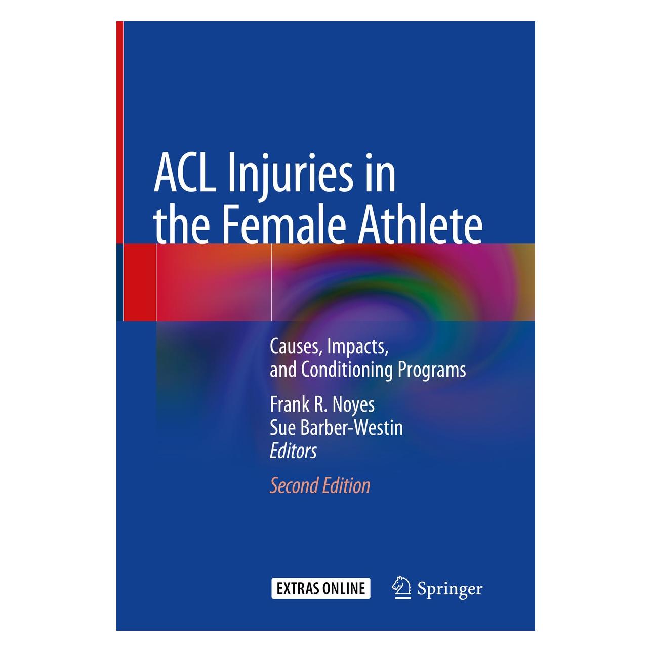Springer ACL Injuries in the Female Athlete (Englisch, Hardcover, Frank R. Noyes, Sue Barber-Westin) (9783662565575)