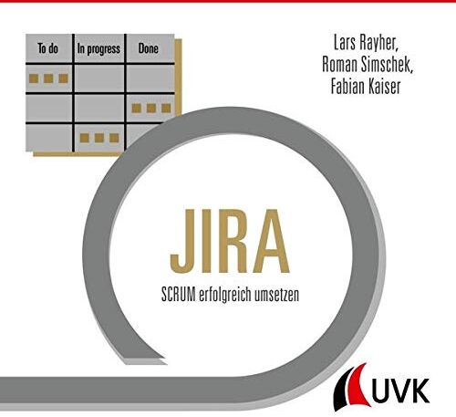 Lars Rayher - JIRA: SCRUM erfolgreich umsetzen - Preis vom 09.10.2026 07:28:09 h