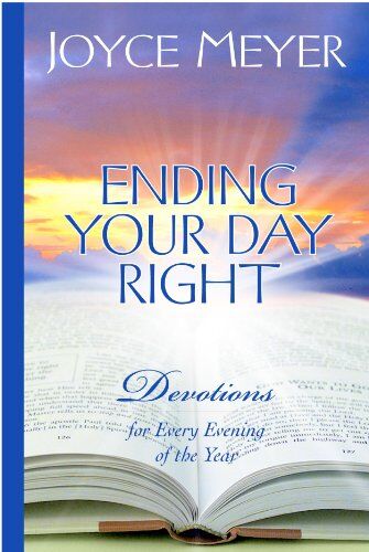 Joyce Meyer - Ending Your Day Right: Devotions for Every Evening of the Year (Meyer, Joyce) - Preis vom 09.10.2026 07:28:09 h