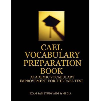 CAEL Vocabulary Preparation Book, Taschenbuch von Exam Sam, Exam SAM Study Aids and Media, 978-1-949282-57-3
