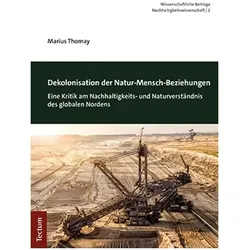Dekolonisation der Natur-Mensch-Beziehungen, Fachbücher von Marius Thomay