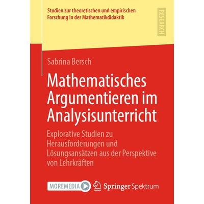 Mathematisches Argumentieren im Analysisunterricht, Taschenbuch von Sabrina Bersch, Springer Fachmedien Wiesbaden GmbH, 978-3-658-40968-5