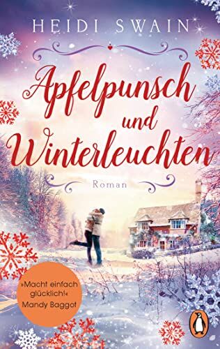 Heidi Swain - Apfelpunsch und Winterleuchten: Roman. »Ein Buch voll weihnachtlicher Gemütlichkeit - macht einfach glücklich!« (Mandy Baggot) (Willkommen in Wynbridge - dem Städtchen zum Verlieben!, Band 4) - Preis vom 12.10.2026 11:37:12 h