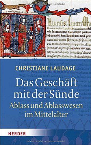 Christiane Laudage - Das Geschäft mit der Sünde: Ablass und Ablasswesen im Mittelalter - Preis vom 30.09.2026 09:01:18 h