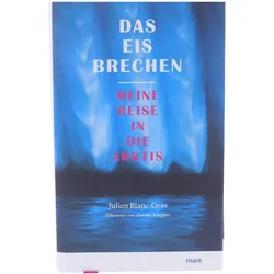Buch DAS EIS BRECHEN Von Julien Blanc