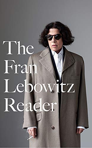 Fran Lebowitz - The Fran Lebowitz Reader - Preis vom 13.10.2026 19:28:25 h