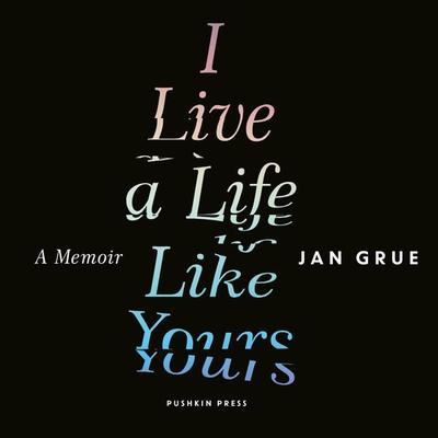 I Live a Life Like Yours - Jan Grue, Audio, 9781782278641