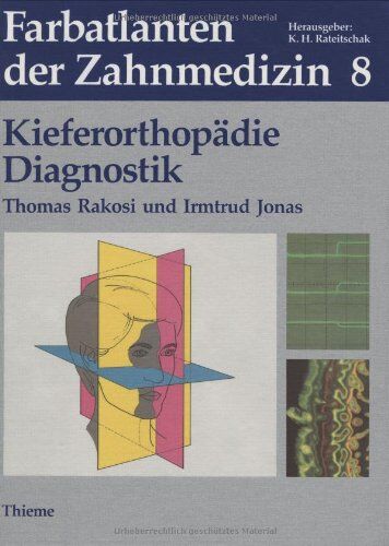 Thomas Rakosi - Farbatlanten der Zahnmedizin, Bd.8, Kieferorthopädie, Diagnostik - Preis vom 30.09.2026 09:01:18 h