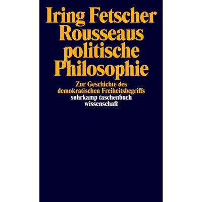 Rousseaus politische Philosophie, Taschenbuch von Iring Fetscher, Suhrkamp, 978-3-518-27743-0
