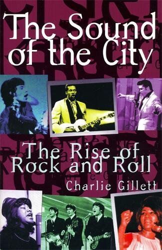 Gillett - The Sound Of The City: The Rise of Rock and Roll - Preis vom 09.10.2026 07:28:09 h