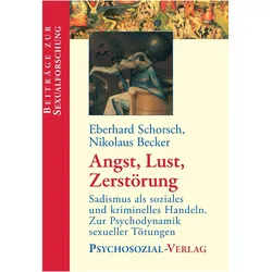 Angst, Lust, Zerstörung, Sachbücher von Nikolaus Becker, Eberhard Schorsch