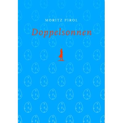 Sterngucker oder das Idyll eines Obdachlosen / Doppelsonnen, Taschenbuch von Moritz Pirol, "Orpheus und Söhne" Verlag, 978-3-938647-01-1