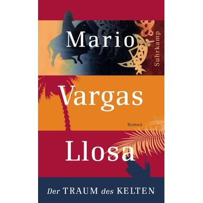 Der Traum des Kelten, Taschenbuch von Mario Vargas Llosa, Suhrkamp, 978-3-518-46380-2