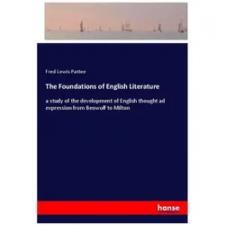 The Foundations of English Literature, Belletristik von Fred Lewis Pattee