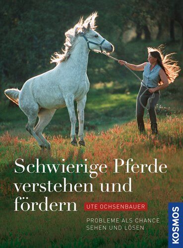 Ute Ochsenbauer - Schwierige Pferde verstehen und fördern: Probleme als Chance sehen und lösen - Preis vom 14.10.2026 23:07:16 h