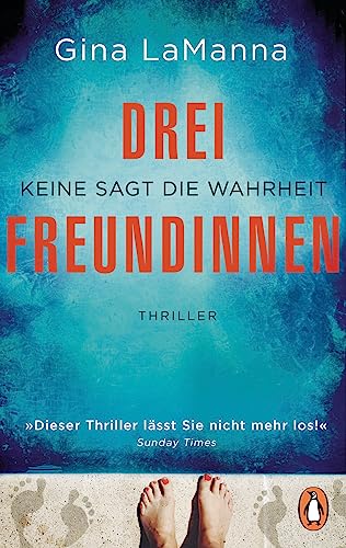 Gina LaManna - Drei Freundinnen: Keine sagt die Wahrheit - Thriller - Der neue süchtig machende Thriller der Bestsellerautorin – diabolisch spannend! - Preis vom 30.09.2026 09:01:18 h