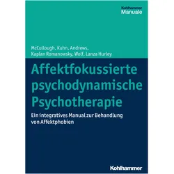 Affektfokussierte psychodynamische Psychotherapie, Fachbücher von Amelia Kaplan Romanowsky, Matthias Michal, Stuart Andrews, Leigh McCullough, Nat Kuhn, Jonathan Wolf, Cara Lanza Hurley
