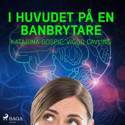 I huvudet på en banbrytare - Katarina Gospic,Viggo Cavling, Audio, 9788711965221