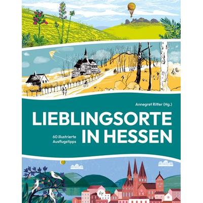 Lieblingsorte in Hessen, Gebundene Ausgabe von , Societäts-Verlag, 978-3-95542-444-2