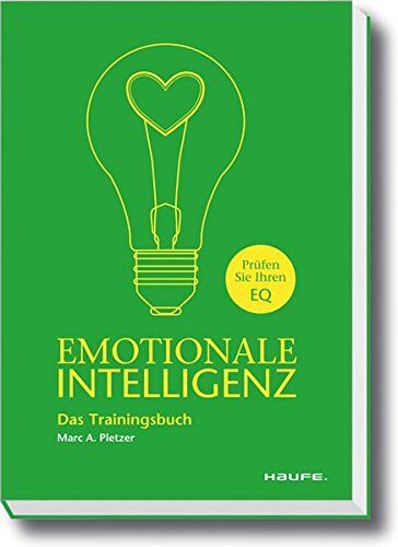Pletzer, Marc A. - Emotionale Intelligenz: Das Trainingsbuch (Haufe Sachbuch Wirtschaft) - Preis vom 09.10.2026 07:28:09 h
