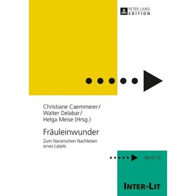 Fräuleinwunder, Gebundene Ausgabe von , Peter Lang GmbH, Internationaler Verlag der Wissenschaften, 978-3-631-66080-5