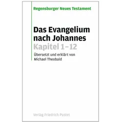 Das Evangelium nach Johannes Kapitel 1-12, Fachbücher von Michael Theobald