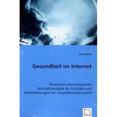 Beracz, J: Gesundheit im Internet, Taschenbuch von Jutta Beracz, VDM, 978-3-8364-5196-3