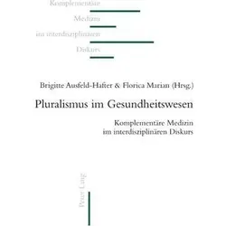 Pluralismus im Gesundheitswesen, Fachbücher von Brigitte Ausfeld-Hafter, Florica Marian