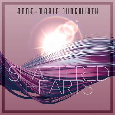 Shattered Hearts - Anne-Marie Jungwirth, Audio, 9783969830642