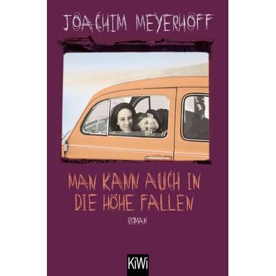 Man kann auch in die Höhe fallen, Taschenbuch von Joachim Meyerhoff, Kiepenheuer & Witsch, 978-3-462-01164-7