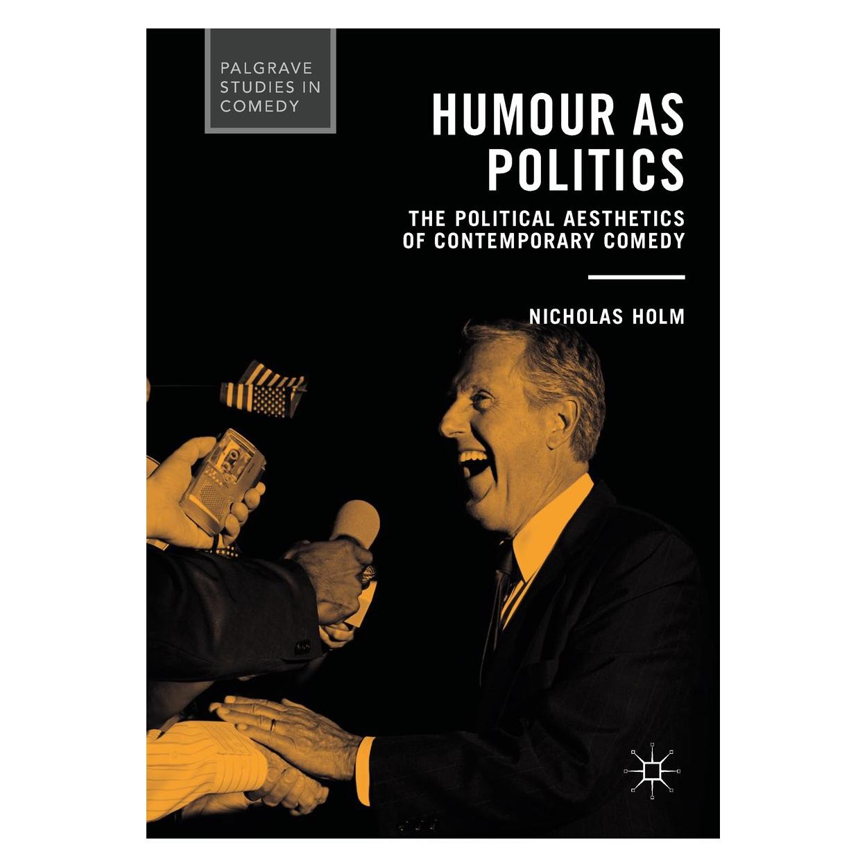 Springer Humour as Politics (Englisch, Hardcover, Nicholas Holm) (9783319509495)