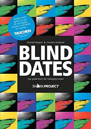 Gerhard Wegner - Blind Dates: Begegnungen mit Haien - Preis vom 11.10.2026 03:10:56 h
